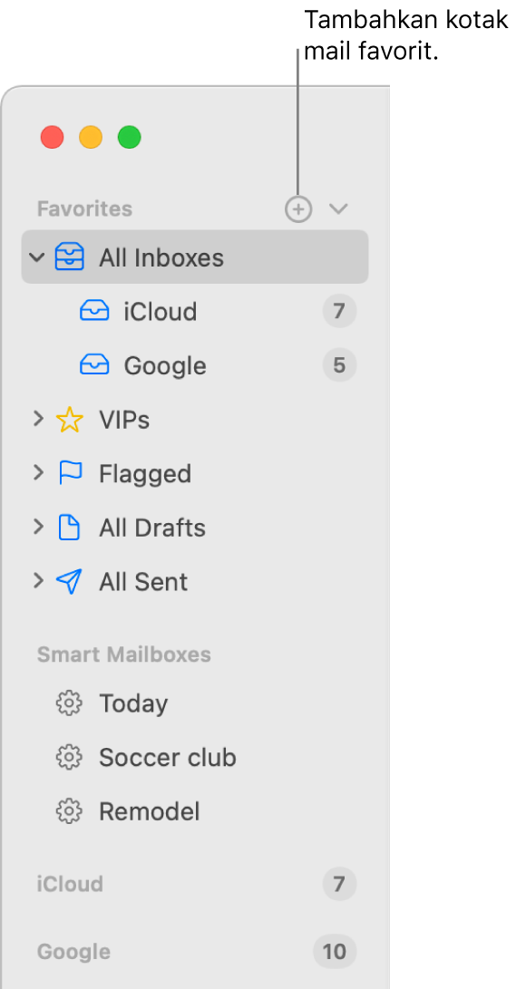 Bar samping Mail menampilkan akun dan kotak mail berbeda, serta bagian seperti Favorit dan Kotak Mail Cerdas. Di bagian atas bar samping, klik tombol di sebelah kanan Favorit untuk menambahkan kotak mail ke bagian tersebut.