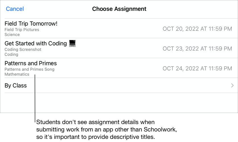 A sample Choose Assignment pop-up pane showing three assignments requesting work (Field Trip Tomorrow, Get Started with Coding, Patterns and Primes). Students do not see assignment details when submitting work from an app other than Schoolwork, so it is important to provide descriptive titles.