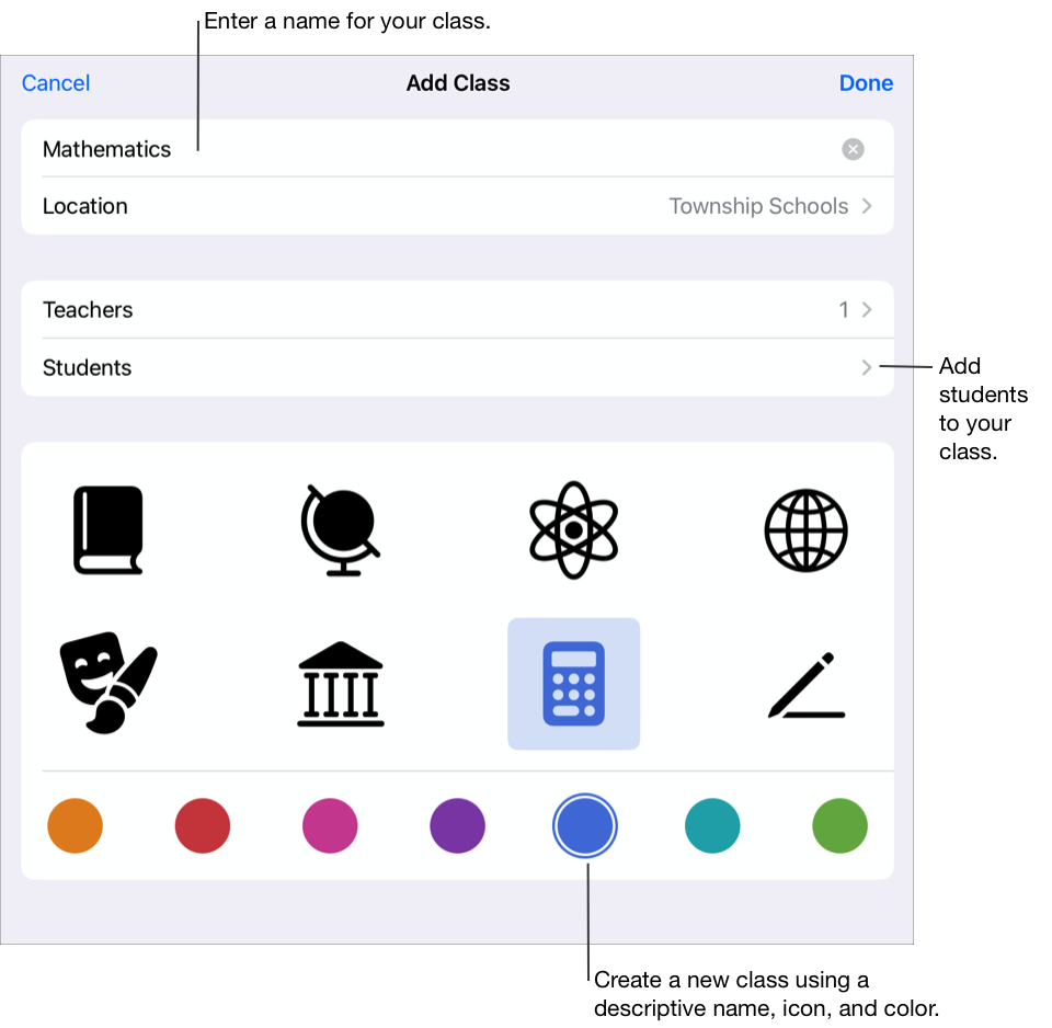 The Add Class pop-up pane showing the class name, the location, the number of teachers and students, and the class icons and colors. Tap to add a name, additional teachers, and students to your class. You can also select a custom icon and color for your class.