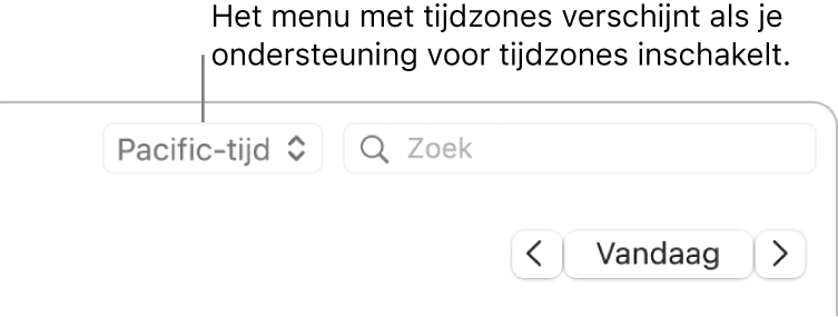 Het menu met tijdzones verschijnt links van het zoekveld als je ondersteuning voor tijdzones inschakelt