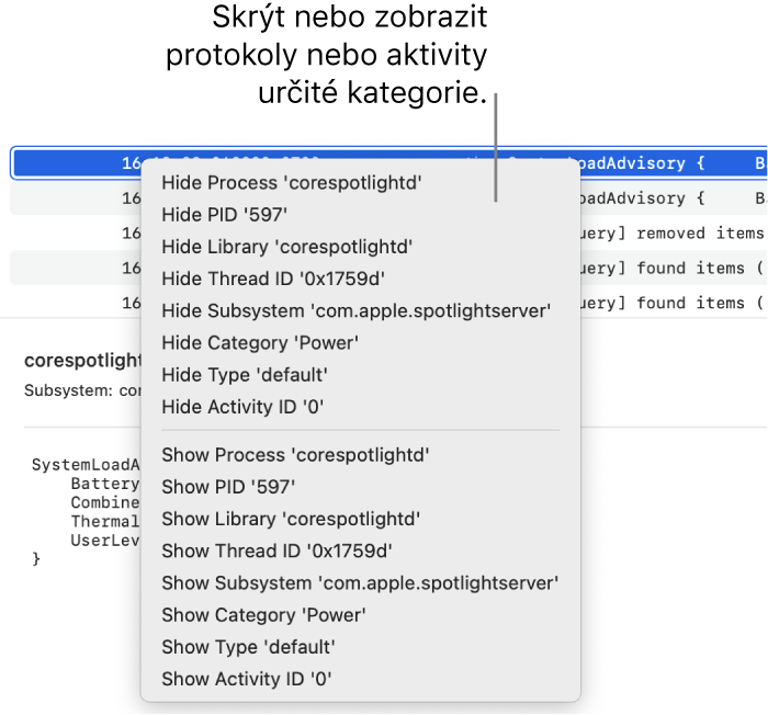 Část okna aplikace Konzola, v němž je zobrazena nabídka zkratek umožňující skrýt nebo zobrazit protokoly či aktivity podle zadaných kritérií