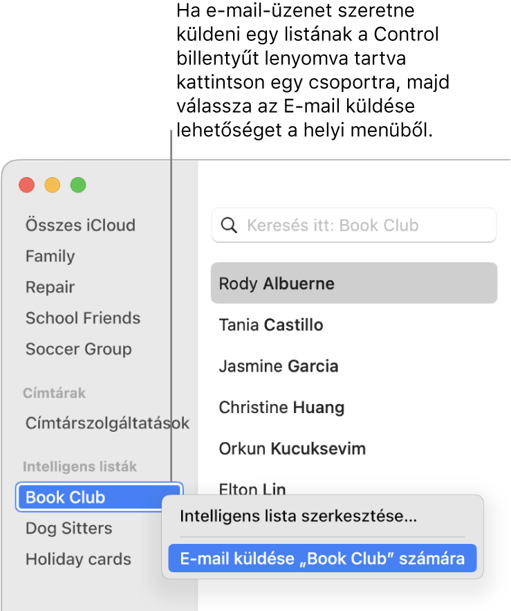 A Kontaktok oldalsávja egy előugró menüvel, amely tartalmazza a kiválasztott listának való e-mail-küldés parancsát.