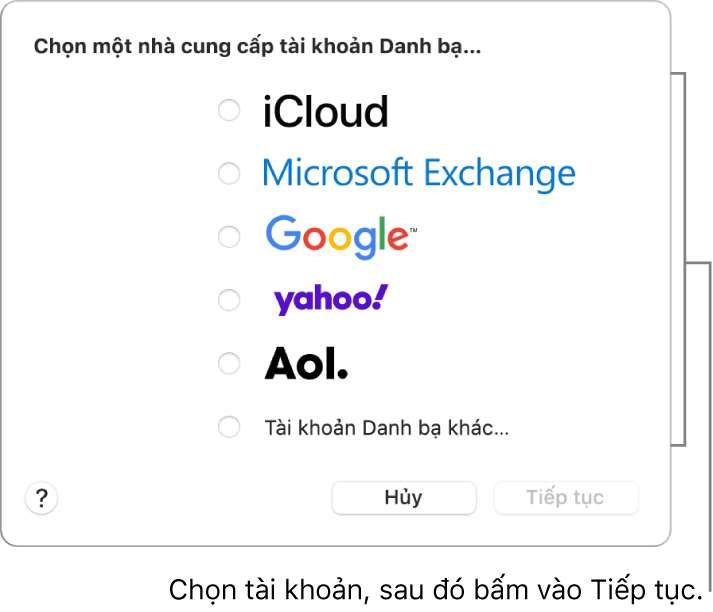 Danh sách các loại tài khoản internet mà bạn có thể thêm vào ứng dụng Danh bạ: iCloud, Exchange, Google, Yahoo, AOL và Tài khoản Danh bạ khác.