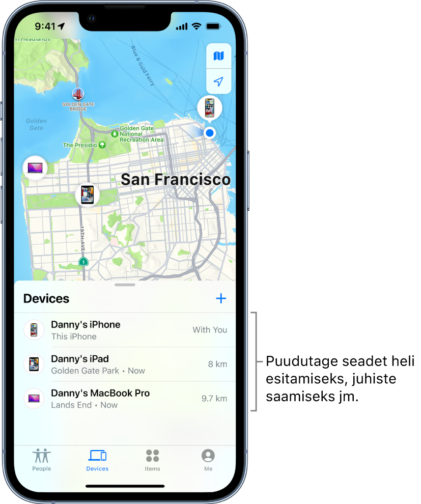 Kuvas Find My on avatud loend Devices. Loendis Devices on kolm seadet: Danny’s iPhone, Danny’s iPad ja Danny’s MacBook Pro. Nende asukohti kuvatakse San Francisco kaardil.