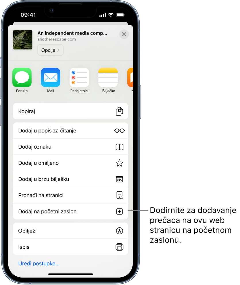 U aplikaciji Safari, dodiruje se tipka Dijeli na web stranici s prikazom popisa opcija. Pri dnu zaslona nalazi se opcija Dodaj na početni zaslon. Dodirnite za dodavanje prečaca na ovu web stranicu na svoj početni zaslon.