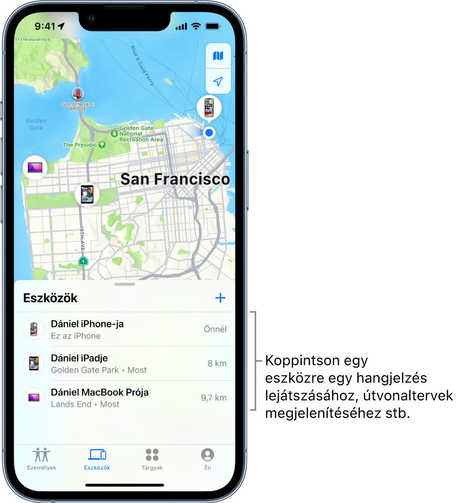 A Lokátor képernyője, amelyen az Eszközök lista van megnyitva. Az Eszközök listán három eszköz neve látható: Dani iPhone-ja, Dani iPadje és Dani MacBook Prója. Az eszközök helyzete San Francisco térképén látható.