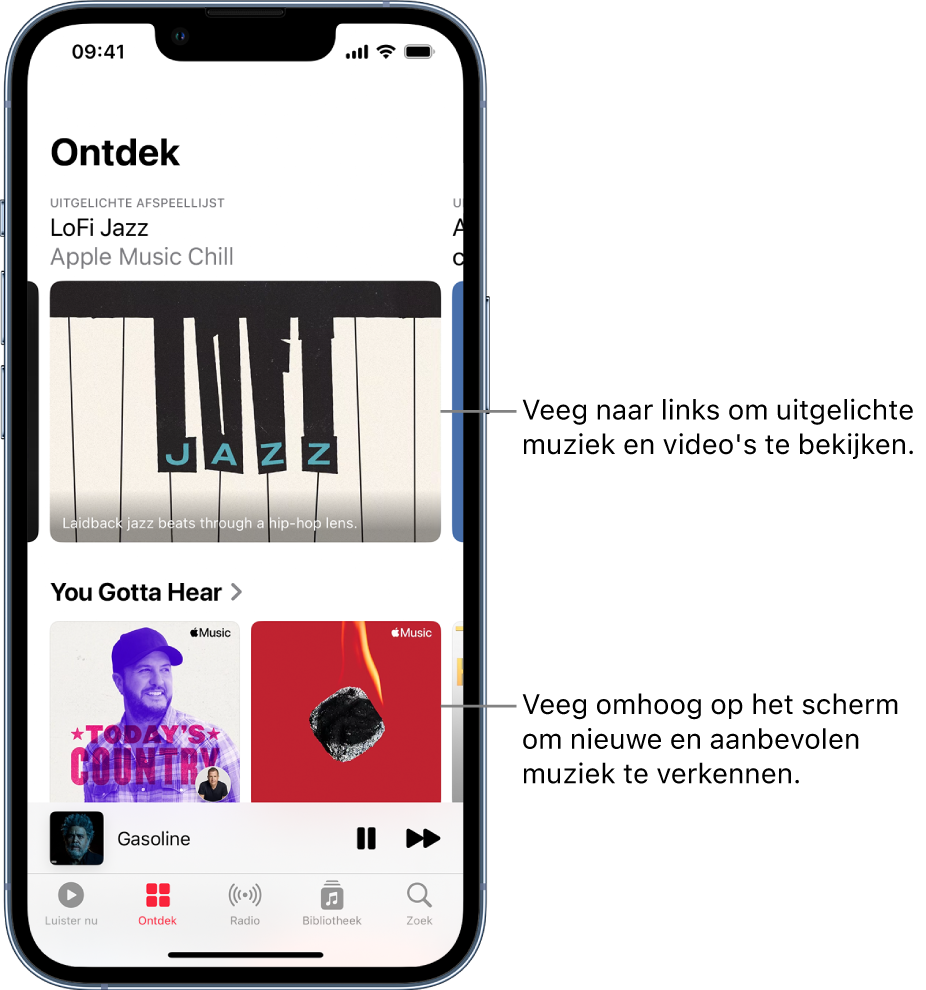 Het scherm 'Ontdek' met bovenin een uitgelichte afspeellijst. Je kunt naar links vegen om nog meer uitgelichte muziek en video's te bekijken. Daaronder zie je het gedeelte 'You Gotta Hear' met twee Apple Music-afspeellijsten. Veeg omhoog op het scherm om nieuwe en aanbevolen muziek te verkennen.