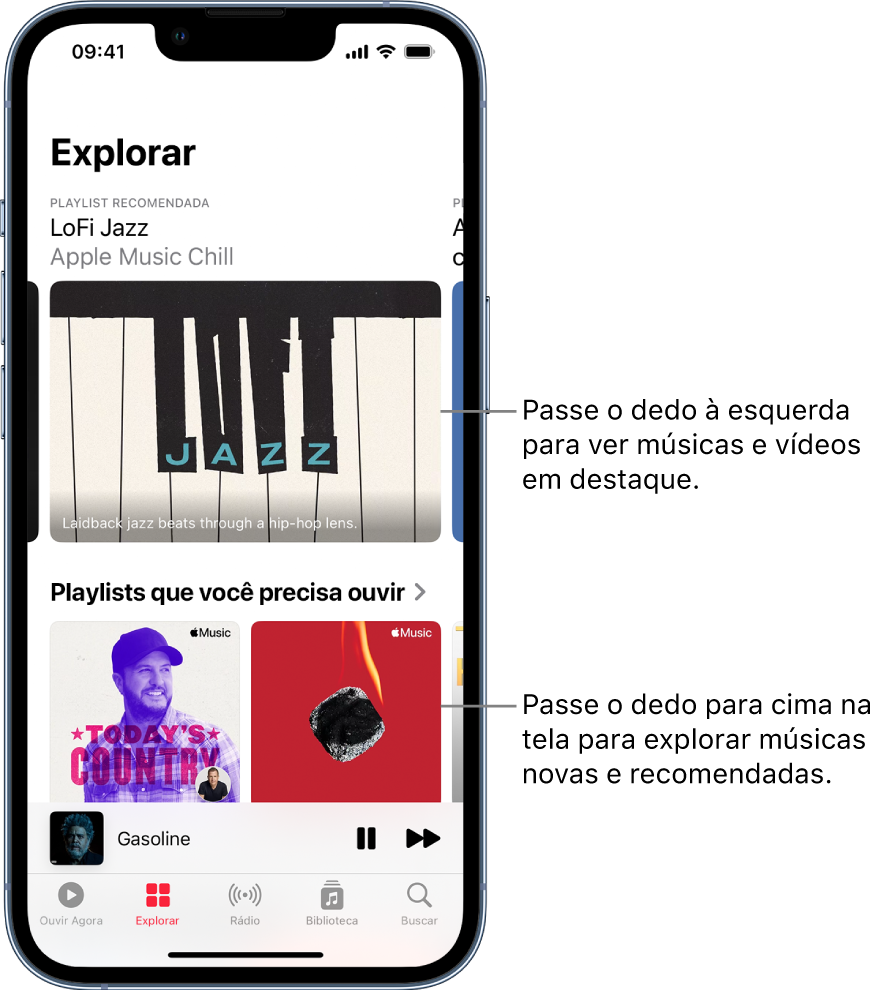 Tela Explorar mostrando uma playlist em destaque na parte superior. Você pode passar o dedo para a esquerda para ver mais músicas e vídeos em destaque. A seção Você Precisa Ouvir aparece abaixo, mostrando duas playlists do Apple Music. Você pode passar o dedo para cima na tela para explorar músicas novas e recomendadas.