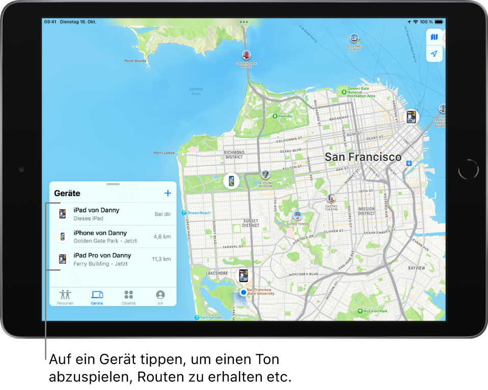 Der Bildschirm „Wo ist?“ mit geöffneter Liste „Geräte“. Es sind drei Gerätelisten vorhanden: Daniels iPad, Daniels iPod touch und Daniels iPhone. Ihre Standorte werden auf einer Karte von San Francisco angezeigt.