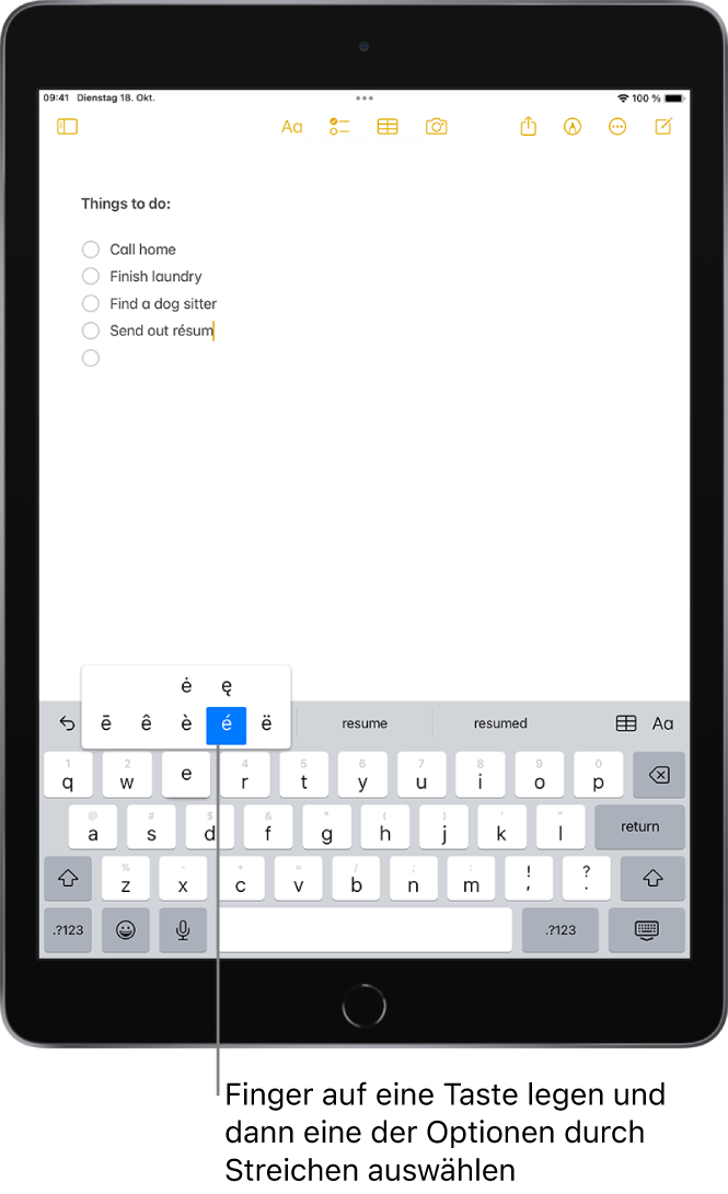 Unten auf dem iPad-Bildschirm ist eine Tastatur eingeblendet und zeigt die Alternativzeichen mit Akzenten, wenn du den Finger auf den Buchstaben E legst.