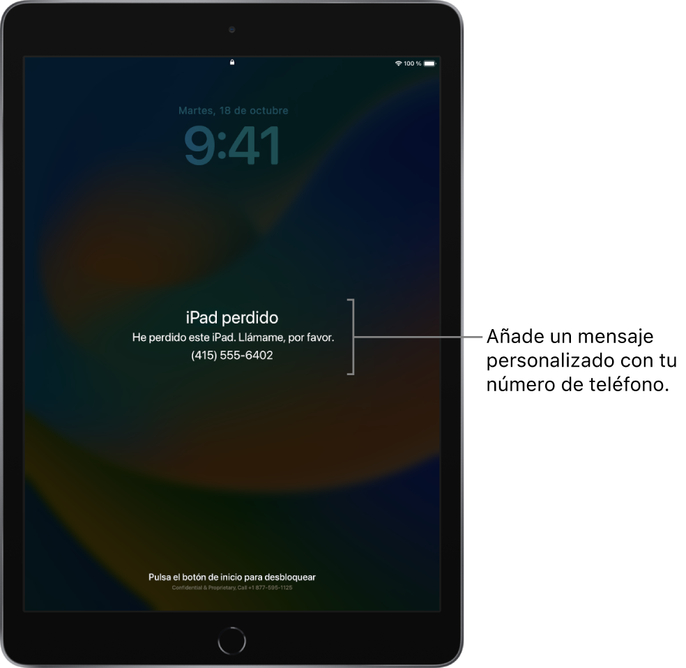 Pantalla bloqueada de un iPad con el mensaje: “iPad perdido Este iPad se ha perdido. Llámame. (415) 555-6204”. Puedes añadir un mensaje personalizado con tu número de teléfono.