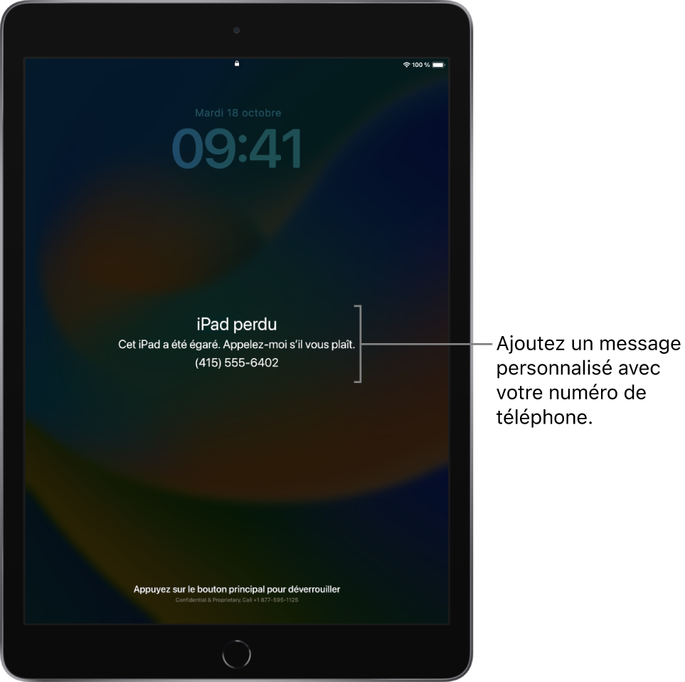 Écran verrouillé d’un iPad avec le message suivant : « iPad perdu. Cet iPad a été égaré. Appelez-moi s’il vous plaît. 06 09 00 11 20. » Vous pouvez ajouter un message personnalisé avec votre numéro de téléphone.