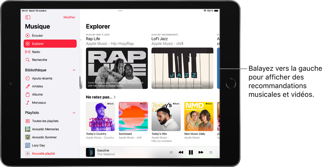 L’écran Explorer affichant la barre latérale sur la gauche et la section Explorer sur la droite. L’écran Parcourir présentant des recommandations musicales en haut. Balayez vers la gauche pour afficher des recommandations musicales et vidéos. Une section « Ne ratez pas… » s’affiche en dessous, avec quatre stations Apple Music.