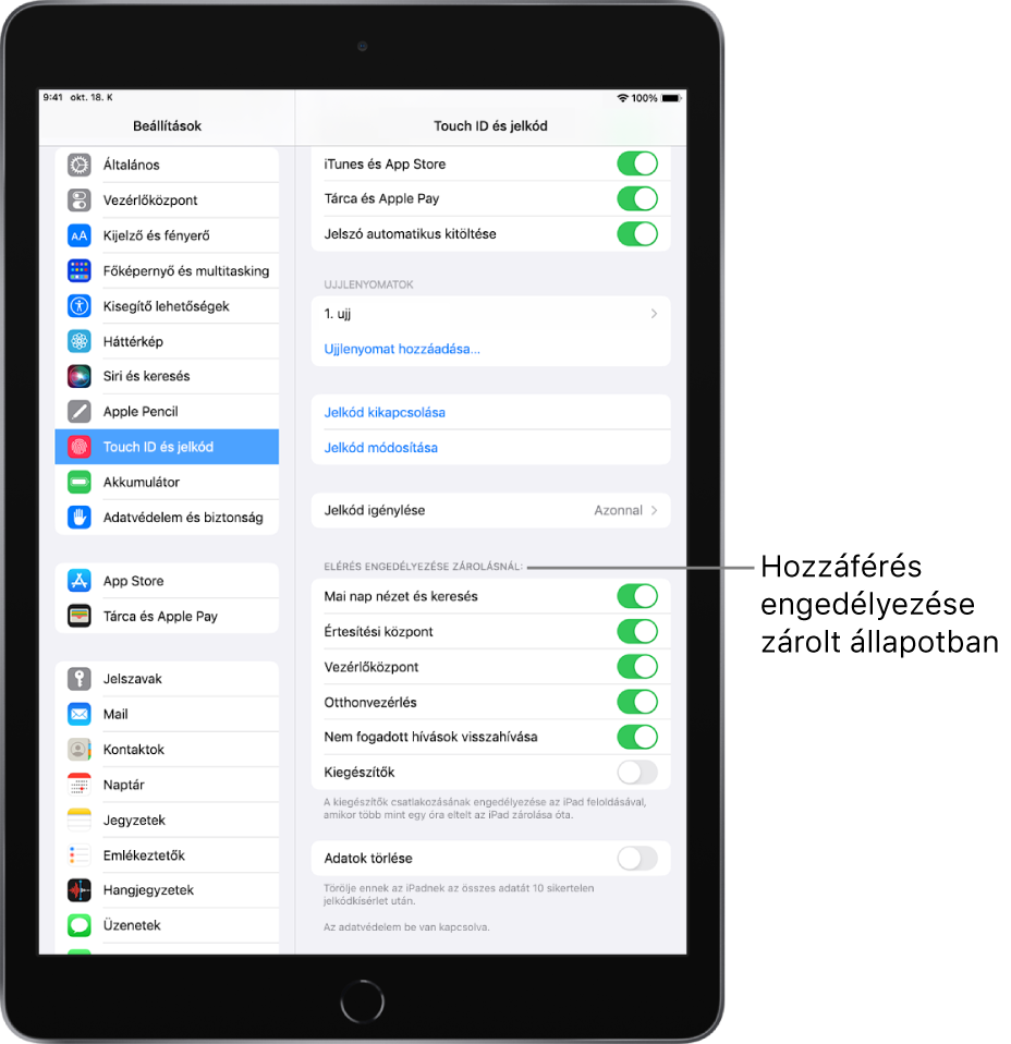 A Touch ID és jelkód beállításai olyan opciókkal, amelyek lehetővé teszik bizonyos funkciók elérését, amikor az iPad e le van zárva.