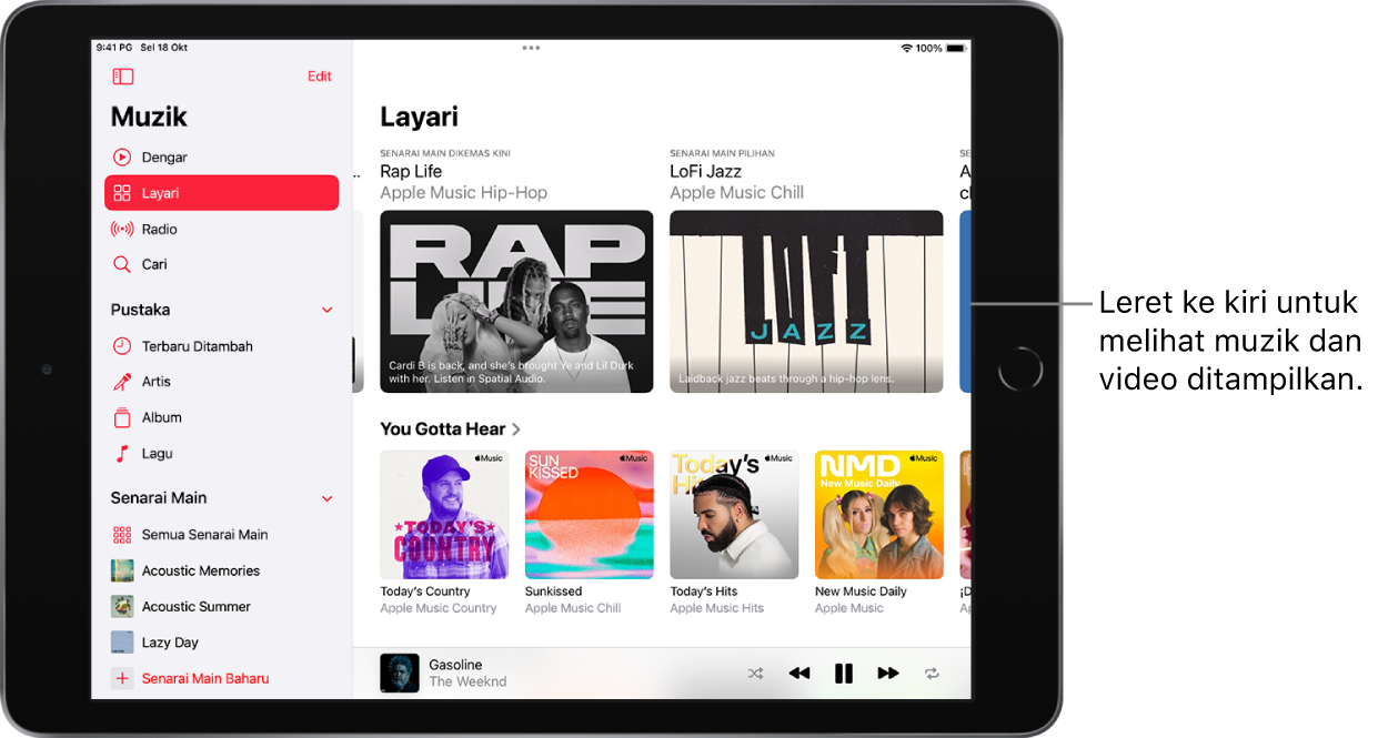Skrin Layari menunjukkan bar sisi di sebelah kiri dan bahagian Layari di sebelah kanan. Skrin Layari menunjukkan muzik ditampilkan di bahagian atas. Leret ke kiri untuk melihat muzik dan video yang ditampilkan. Bahagian Anda Mesti Dengar kelihatan di bawah, menunjukkan empat stesen Apple Music.
