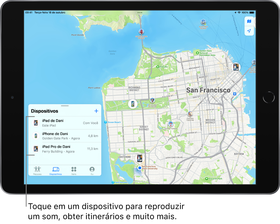 Tela do app Buscar aberto na lista Dispositivos. Há três dispositivos na lista: iPad de Daniel, iPod touch de Daniel e iPhone de Daniel. As localizações deles são mostradas em um mapa de São Francisco.
