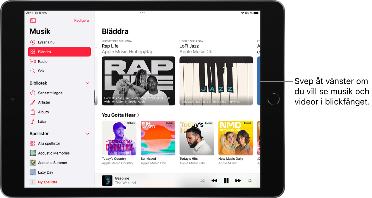 Skärmen Bläddra med sidofältet till vänster och avsnittet Bläddra till höger. Bläddringsskärmen med musik i blickfånget överst. Svep åt vänster om du vill visa musik och videor i blickfånget. Ett avsnitt av You Gotta Hear visas nedan med fyra Apple Music-stationer.