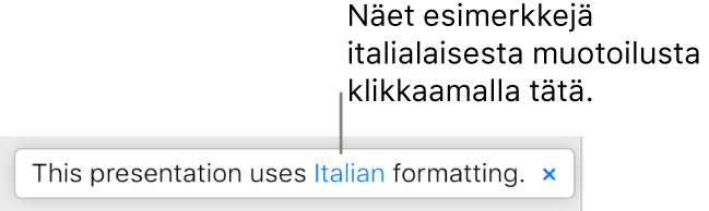 Ilmoitus siitä, että esityksessä käytetään italialaista muotoilua.