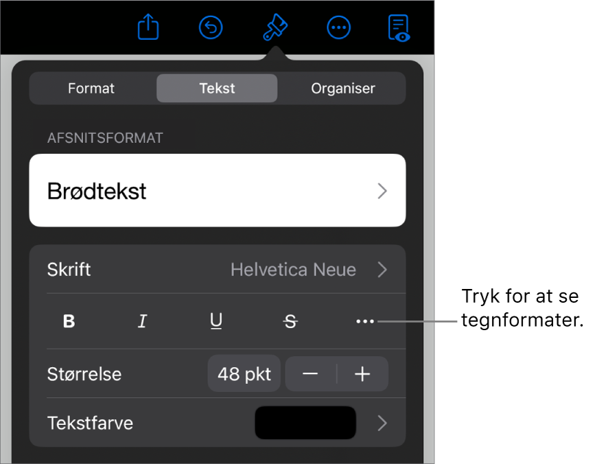 Betjeningsmulighederne til Format med afsnitsformater øverst og derefter betjeningsmulighederne til Skrift. Under Skrift findes knapperne Fed, Kursiv, Understreget, Gennemstreget og Flere tekstindstillinger.