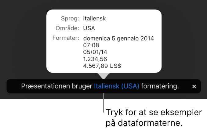 Notifikationen om de forskellige indstillinger af sprog og område, der viser eksempler på den formatering, som hører til sproget og området.