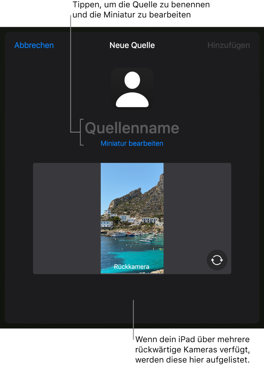 Das Fenster „Neue Quelle“ mit Steuerelementen zum Ändern des Namens der Quelle und der Miniatur über einer Livevorschau der Kamera. Wenn dein iPad über mehrere Rückkameras verfügt, werden unten auf dem Bildschirm Tasten zum Auswählen dieser Kameras angezeigt.