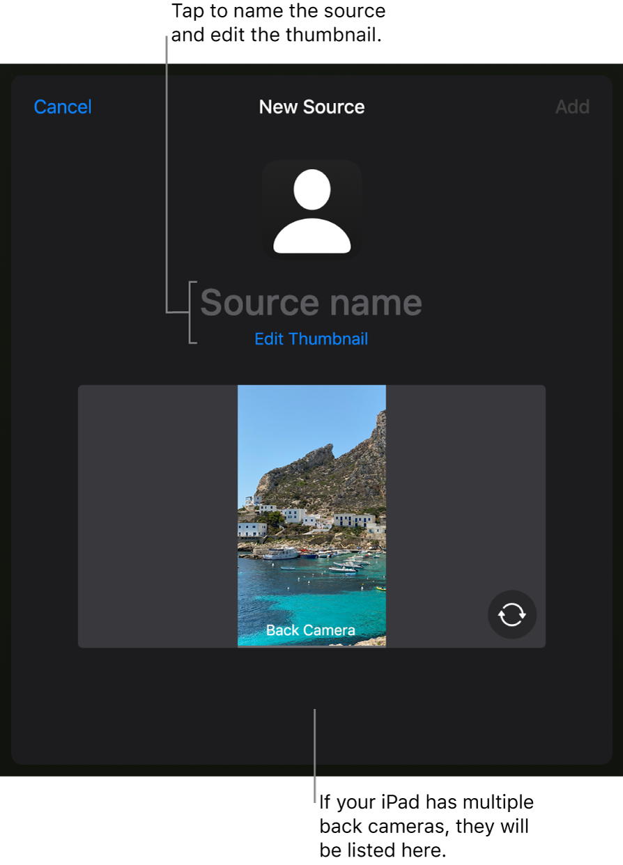 The New Source window, with controls to change the source’s name and thumbnail above a live preview from the camera. If your iPad has multiple back cameras, buttons to select them will appear on the bottom of the screen.