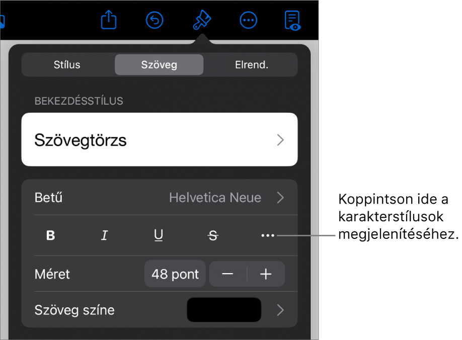 A formázásvezérlők a bekezdésstílusokkal a képernyő tetején, amelyeket a betűtípus-vezérlők követnek. A Betűtípus alatt a Félkövér, Dőlt, Aláhúzott, Áthúzott és További szövegbeállítások gombok találhatók.