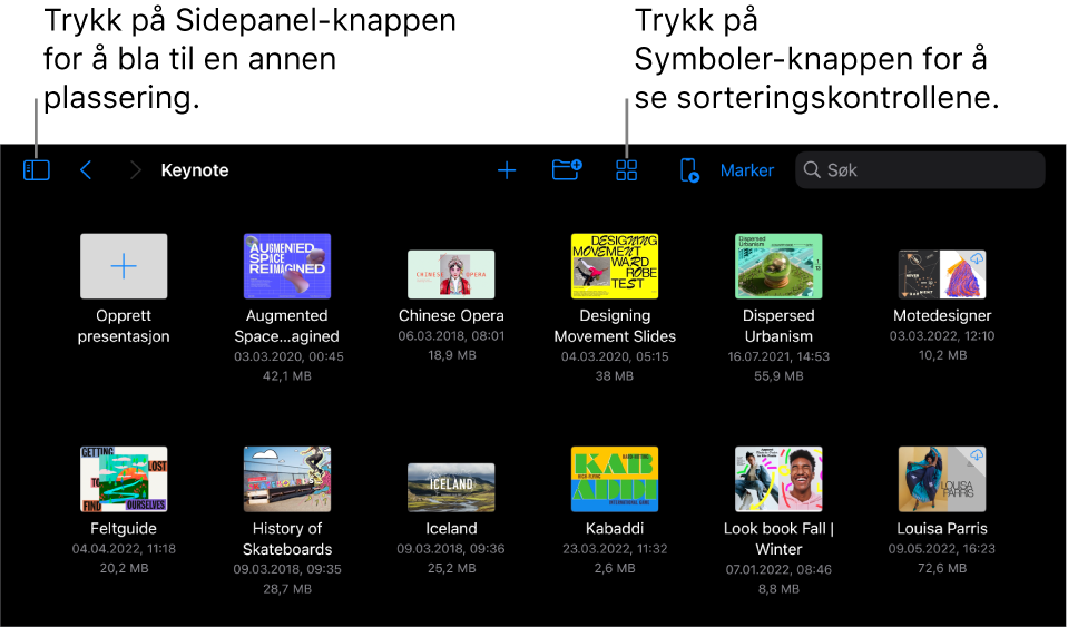 Navigeringsvisningen i presentasjonshåndtereren, med Sidepanel-knappen øverst til venstre. Øverst til høyre vises Legg til-knappen, Ny mappe-knappen, Symboler-knappene (som brukes til å filtrere etter navn, dato, størrelse og etikett), Marker-knappen og Søk-knappen. Under dette vises miniatyrer av eksisterende presentasjoner.