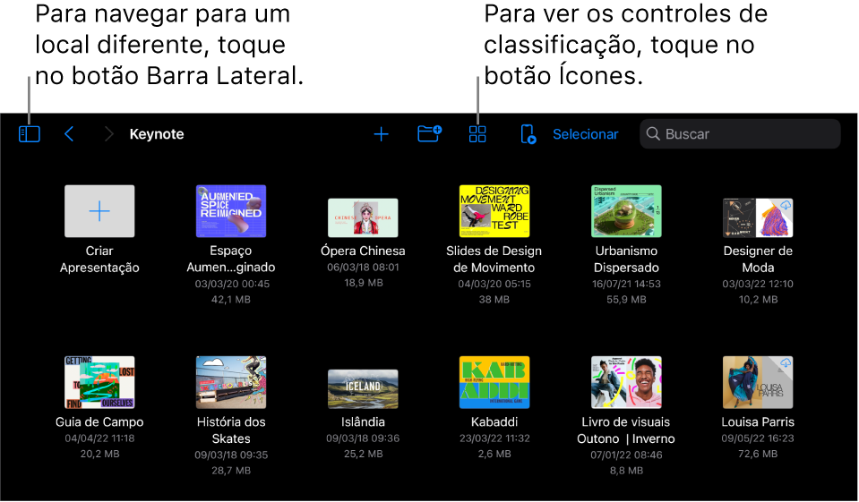 Visualização de navegação do gerenciador de apresentações com o botão Barra Lateral no canto superior esquerdo. Na parte superior direita estão o botão Adicionar, o botão Nova Pasta, o botão Ícones (para classificar por nome, data, tamanho ou etiqueta), o botão Selecionar e o botão Buscar. Abaixo, encontram-se miniaturas de apresentações existentes.