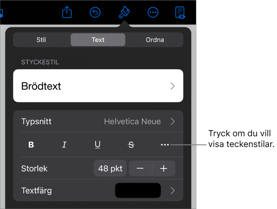 Formatreglagen med styckestilar högst upp och sedan typsnittsreglage. Nedanför Typsnitt finns knappar för fetstil, kursiv skrift, understrykning, genomstrykning och fler textalternativ.
