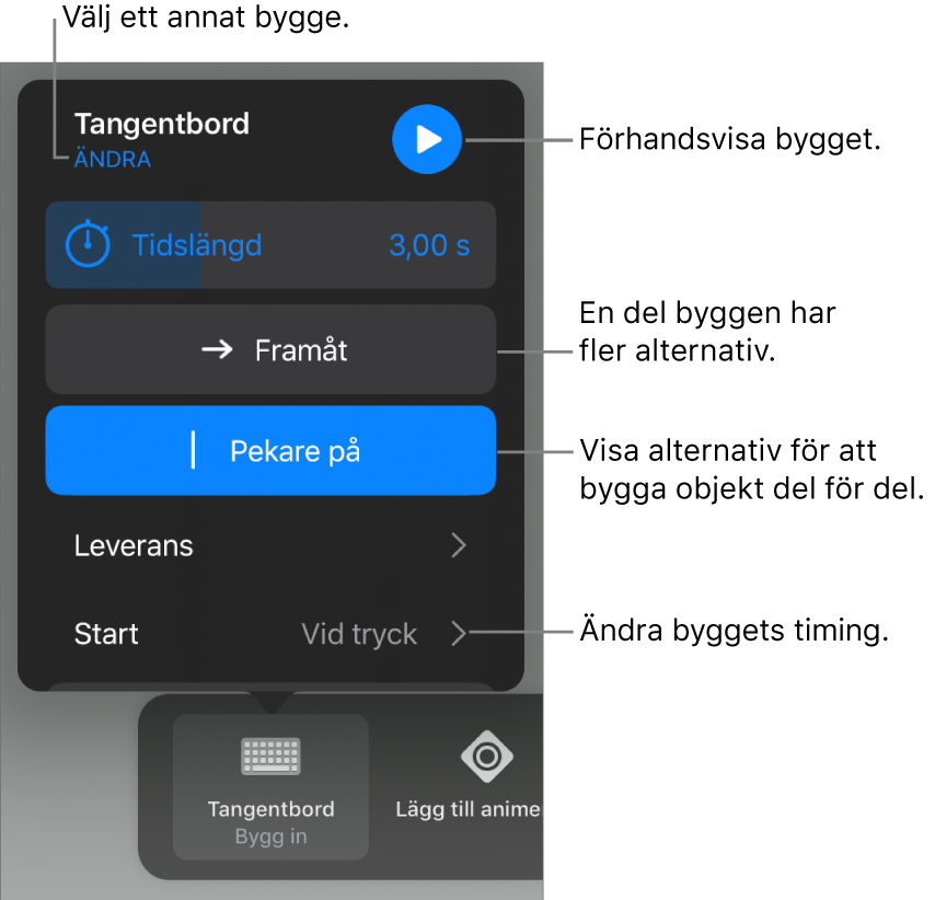 Du kan ange byggalternativ som tidslängd, byggordning och tidsinställningar för start. Tryck på Ändra om du vill välja ett annat bygge, eller tryck på Förhandsvisa om du vill förhandsvisa bygget.