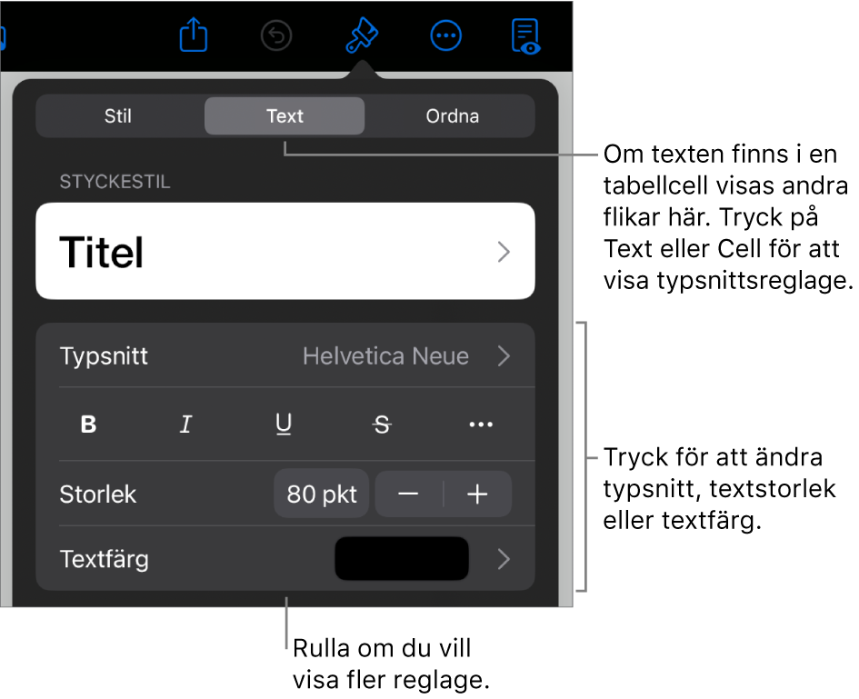 Textreglage i menyn Format för att ställa in stycke- och teckenstilar, typsnitt, storlek och färg.