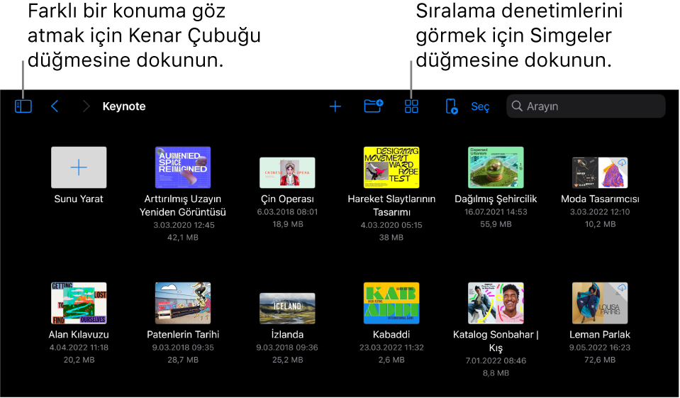 Sol üst köşede Kenar Çubuğu düğmesi ile sunu yöneticisinin göz at görüntüsü. Sağ üstte Ekle düğmesi, Yeni Klasör düğmesi, Simgeler düğmesi (ada, tarihe, büyüklüğe veya etikete göre sıralamak için), Seç düğmesi, Ara düğmesi. Bunların altında var olan sunuların küçük resimleri yer alıyor.