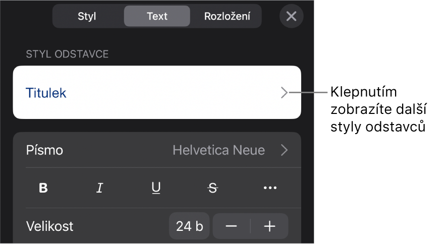 Ovládací prvky pro text v nabídce Formát pro nastavení stylů, písma, velikosti a barvy odstavce a znaků.