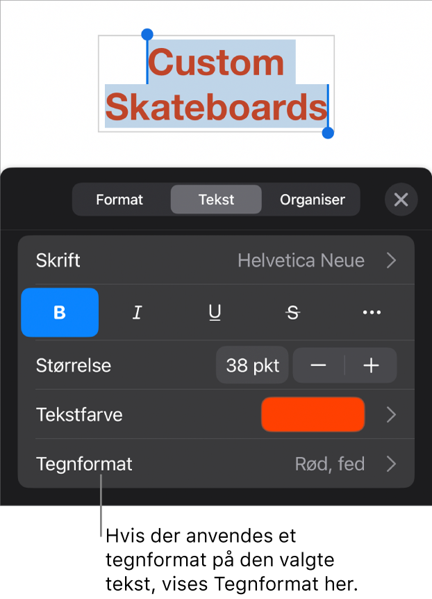 Betjeningsmulighederne til formatering af tekst med Tegnformat under betjeningsmulighederne til farve. Tegnformatet Intet vises med en stjerne.