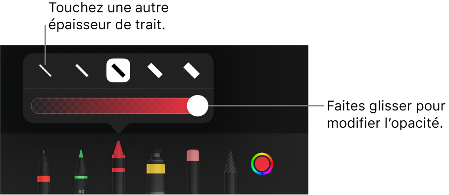 Commandes pour choisir une épaisseur de trait et curseur pour ajuster l’opacité.