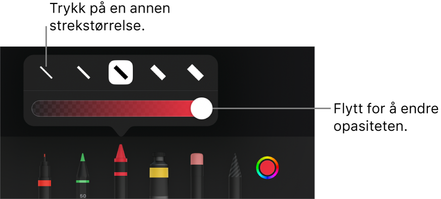 Kontroller for å velge en strekstørrelse og en skyveknapp for å justere opasiteten.