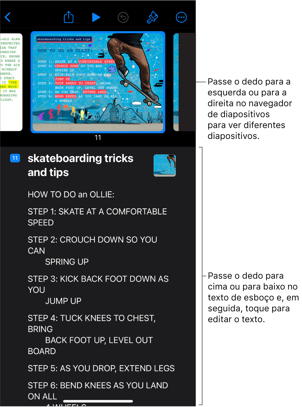 A vista de esboço com o navegador de diapositivos horizontal na parte superior do ecrã e um texto de esboço de uma apresentação na parte inferior.