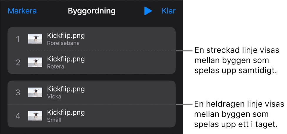 Menyn Byggordning med en streckad linje som visas mellan byggen som spelas upp samtidigt och en hel linje mellan byggen som spelas upp ett i taget.