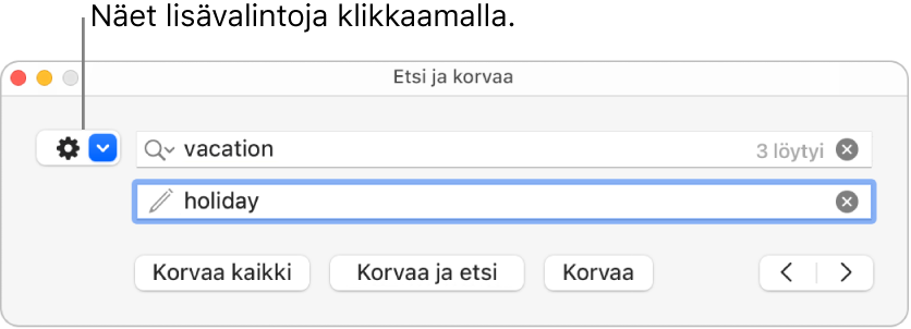 Etsi ja korvaa -ikkuna ja selite ponnahdusvalikolle, jossa näytetään enemmän valintoja.