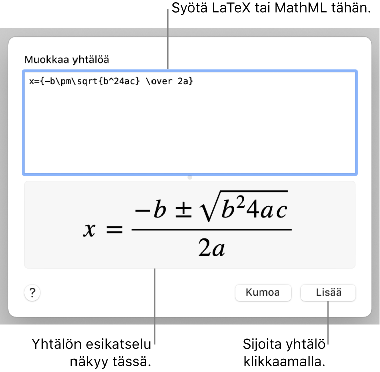 Muokkaa yhtälöä -valintaikkuna, jossa näkyy Muokkaa yhtälöä -kentässä LaTeX:ää käyttäen syötetty neliökaava, ja alla kaavan esikatselu.