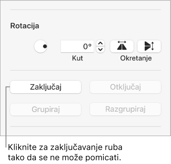 Kontrole objekata Rotiraj, Zaključaj i Grupiraj s odabranom tipkom Zaključaj.