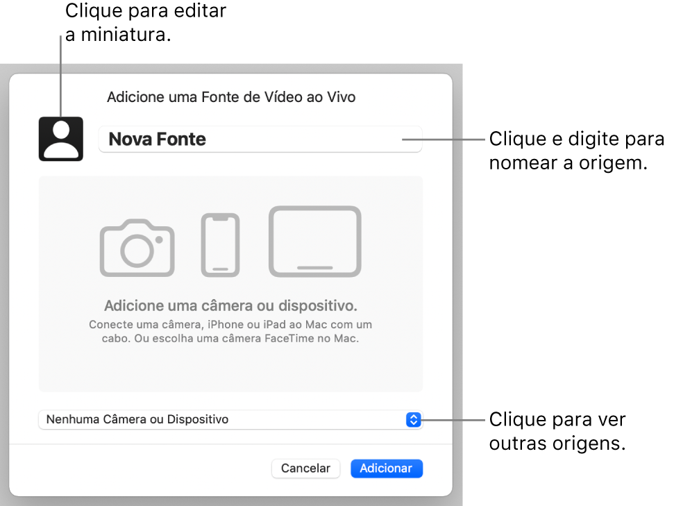 A janela “Adicionar uma Origem de Vídeo em Tempo Real” com controles para alterar o nome e a miniatura da origem na parte superior e para selecionar outras origens na parte inferior.