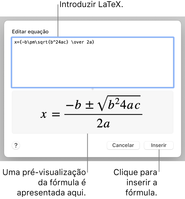 A fórmula quadrática escrita com recurso a LaTeX no campo da Equação e uma pré-visualização da equação em baixo.