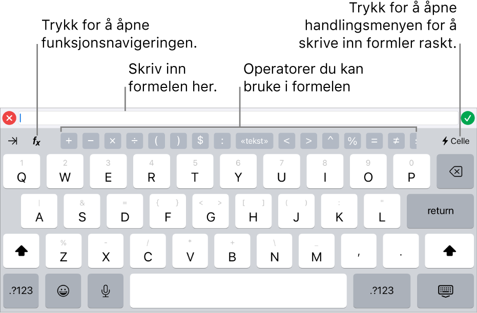 Formeltastaturet, med formelredigeringen øverst og operatorene som brukes i formler, under det. Funksjoner-knappen for å åpne Funksjonsnavigering er på venstre side av operatorene, og Handlingsmeny-knappen er på høyre side.