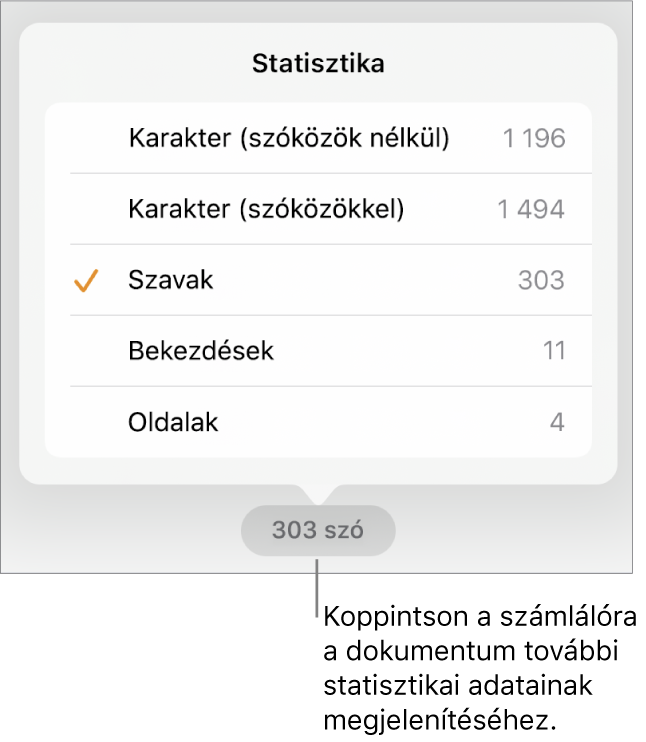 A szószám egy menüvel, amelyben megtekintheti a karakterek számát (szóközökkel és anélkül), a szószámot, a bekezdések számát és az oldalak számát.