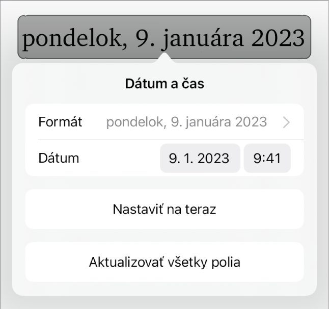 Ovládacie prvky dátumu a času, ktoré zobrazujú vyskakovacie menu Formát a tlačidlá Nastaviť na teraz a Aktualizovať všetky polia.