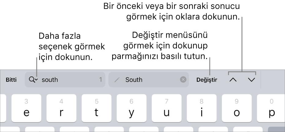 Arama Seçenekleri, Değiştir, Yukarı Git ve Aşağı Git düğmelerine belirtme çizgileriyle klavyenin üst tarafındaki Bul ve Değiştir denetimleri.