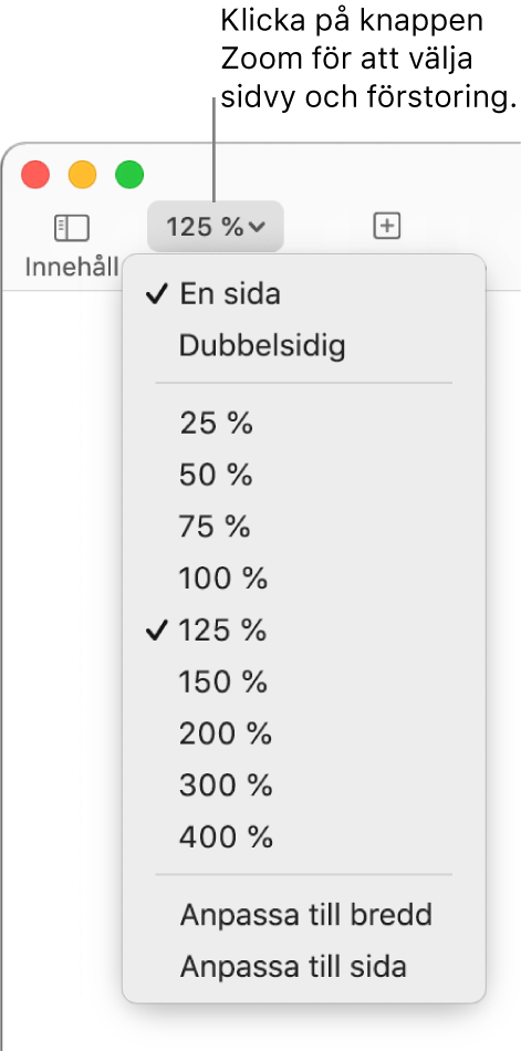 Popupmenyn Zoom med alternativ för att visa en eller två sidor överst, procentenheter från 25 % till 400 % under, och Anpassa till bredd och Anpassa till sida längst ned.