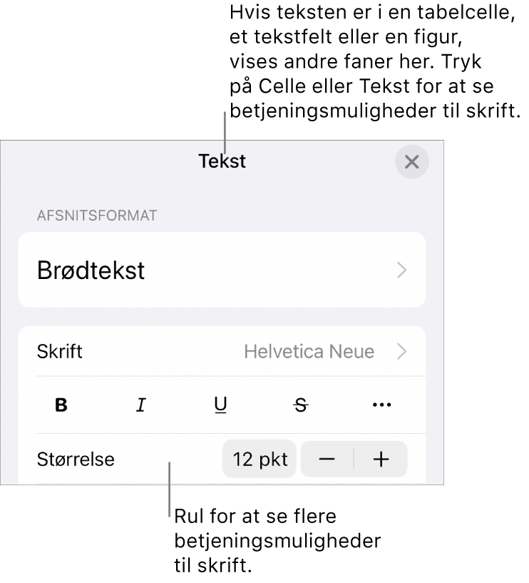 Betjeningsmuligheder til tekst på Formatmenuen til indstilling af afsnits- og tegnformater, skrift, skriftstørrelse og farve.